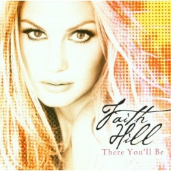 Faith Hill - There You'll Be